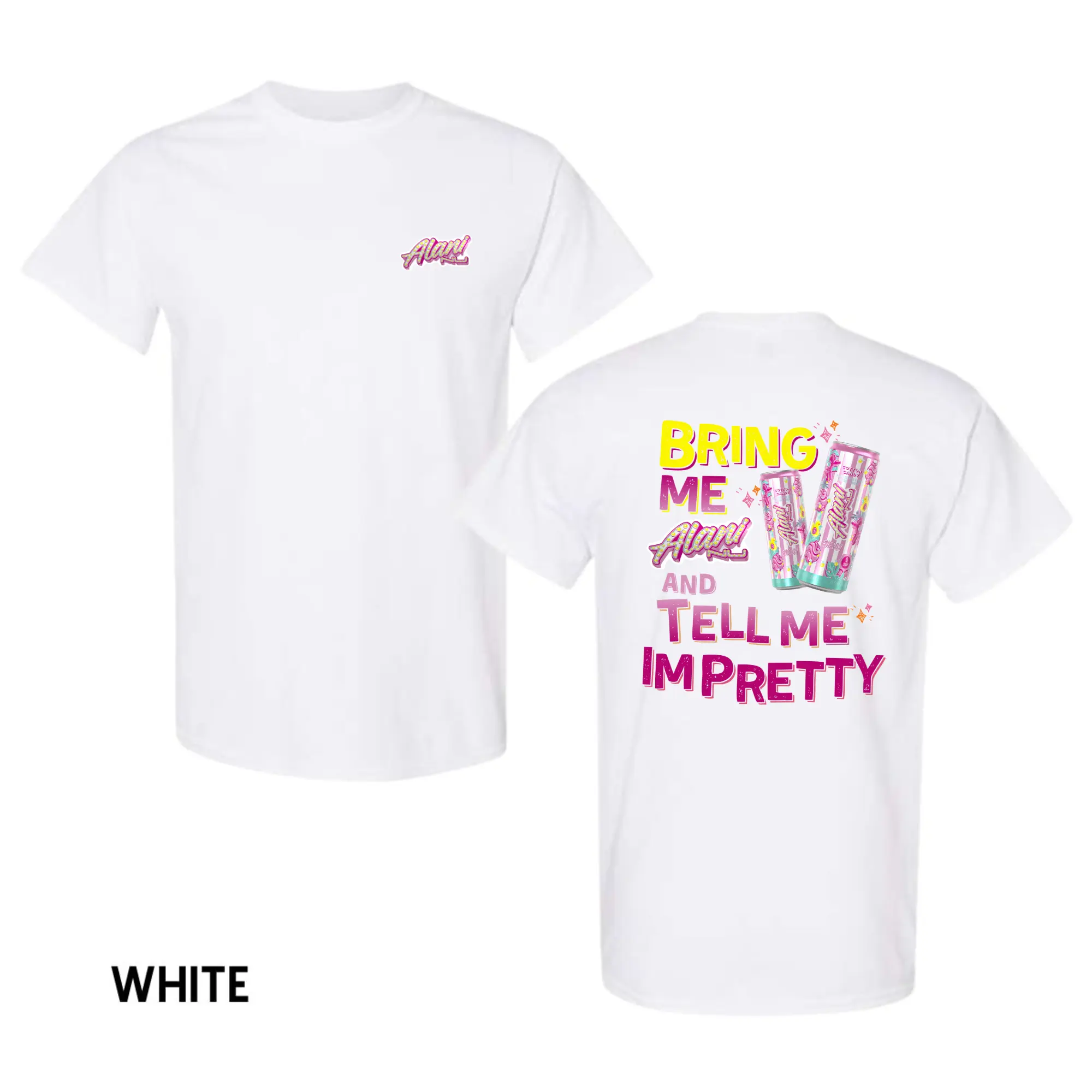 Bring Me Alani Nu Cotton Candy and Tell Me I’m Pretty T-Shirt, Funny Cute Graphic Tee, 100% Cotton Unisex Shirt, Trendy Girly Aesthetic Streetwear, Sweet Humor Style, Casual Everyday Wear, Perfect Gift for Women and Teens