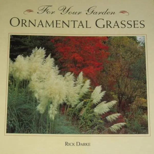 USED Book - For Your Garden: Ornamental Grasses by Rick Darke (Paperback) - english