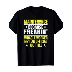 Maintenance Worker T-Shirt - Humorous Maintenance Since 'Freakin Worker' Isn'T a Formal Title, Sturdy Clothing Gift for Mechanics, Electricians, Plumbers, Handymen - Year-Round Fit in Black