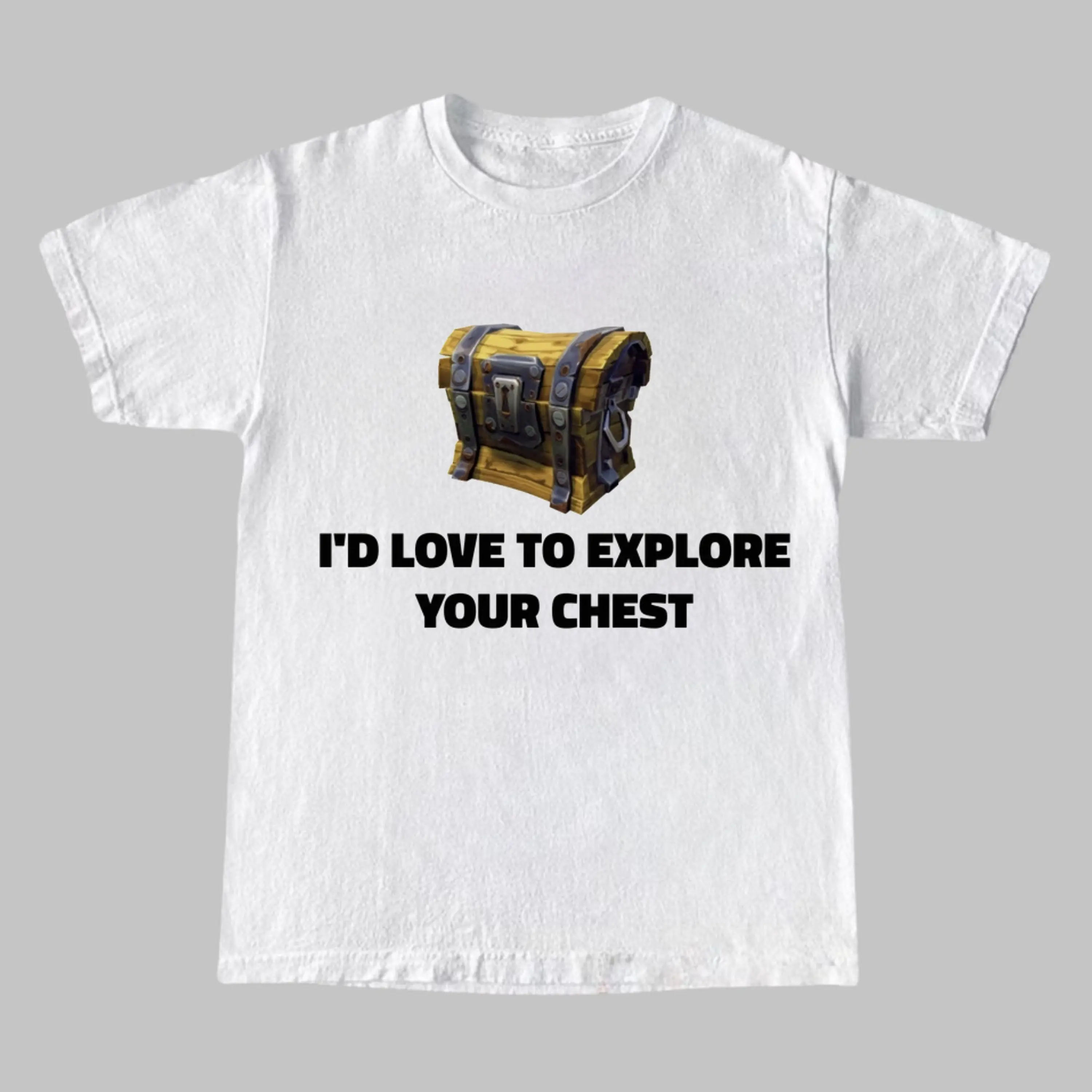 Fortnite Chest Loot T-Shirt, "I'D LOVE TO EXPLORE YOUR CHEST" Funny Gamer Tee Unisex, Fortnite Shirt Graphic Tee Trendy Tee Funny, Meme Tshirt, Funny T-Shirt, Meme Tee, Funny Graphic Tee, Shirt Gift, Menswear Womenswear Streetwear Cotton Comfort