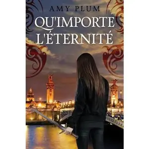 USED-Qu'importe l'éternité by Plum, Amy (Paperback)