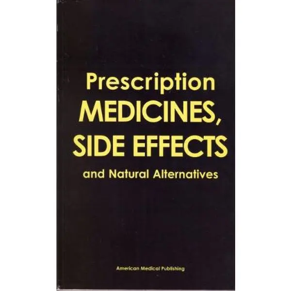 USED Book - Prescription Medications, Side Effects and Natural Alternatives by Editor-American Medical Publishing (Paperback) - english