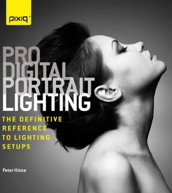 USED-Pro Digital Portrait Lighting: The Definitive Reference to Lighting Setups by Peter Hince (Paperback)