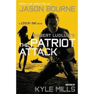 USED-Robert Ludlum's the Patriot Attack by Mills, Kyle (Paperback)