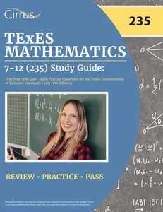 USED-TExES Mathematics 7-12 (235) Study Guide: Test Prep with 400+ Math Practice Questions for the Texas Examinations of Educator Standards (235) [6th Edit by Cox (Paperback)