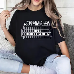 I Would Like to Solve the Puzzle T Shirt, Fu.ck Trump, Trump Su.cks Shirt, Feminist Shirt, Gift For Woman and Man Unisex T-Shirt Sweatshirt Hoodie