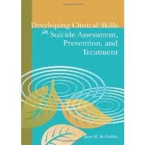 USED-Developing Clinical Skills in Suicide Assessment, Prevention, and Treatment by Mcglothlin, Jason M., Ph.d. (Paperback)