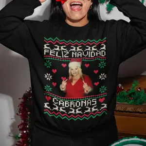 Feliz Navidad Cabronas SweatShirt, Funny Mexican Graphic Tee Tops Long Sleeve, Spanish Quote Shirt, Full Size, Casual Streetwear Unisex Top, Vintage Mexican Christmas, Shirt For Christmas