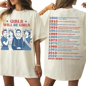 Girls Will Be Girls Timeline Shirt – Feminist History Tee with 1900–2028 Women’s Rights Progress, Strong American Women Independence Day Gift