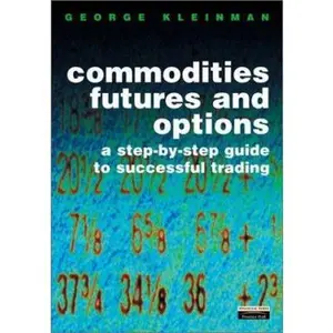 USED Book - commodity futures and options: a step-by-step guide to successful trading by George Kleinman (Hardcover) - english
