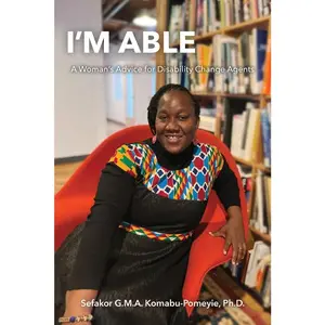 USED-I'm Able: A Woman's Advice for Disability Change Agents by Komabu-Pomeyie, Sefakor G. M. a. (Paperback)