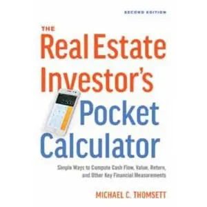 USED-The Real Estate Investor's Pocket Calculator: Simple Ways to Compute Cash Flow, Value, Return, and Other Key Financial Measurements by Thomsett, Michael (Paperback)