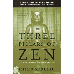 USED-The Three Pillars of Zen: Teaching, Practice, and Enlightenment by Kapleau, Roshi P. (Paperback)