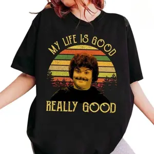 Nacho Libre Vintage T-Shirt, Funny Movie Quote Tee, My Life Is Good Really Good Shirt, Retro Film Shirt for Men and Women