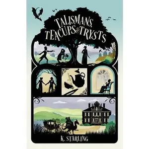 Talismans, Teacups, and Trysts -- K. Starling - Paperback