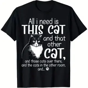 Funny cat lover t-shirt-I just need this cat and that cat humorous graphic design with funny paw prints and tabby cat pattern