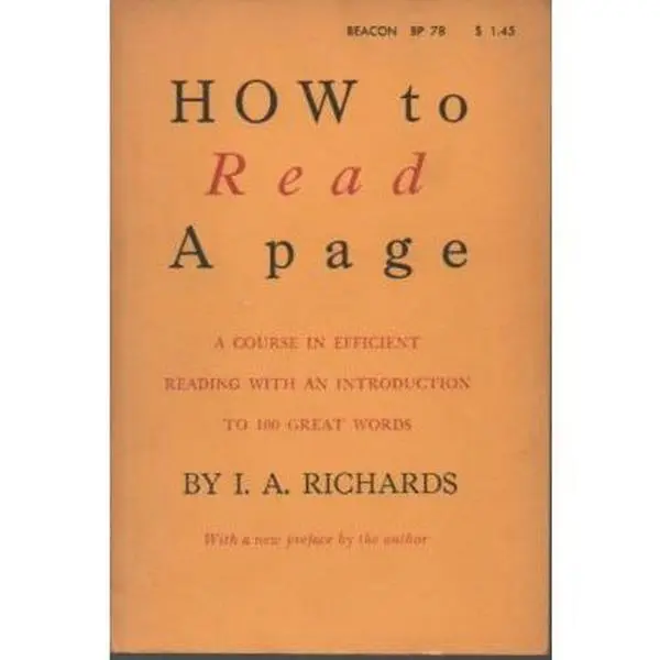 USED-How to Read A Page A Course in Efficient Reading with an Introduction to 100 Great Words by I. A. Richards (Paperback)