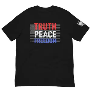 Truth, Peace, Freedom T-Shirt - Trump 2024 - USA - American Made