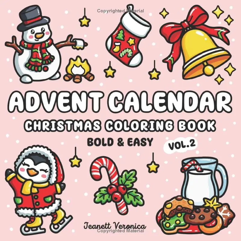 [Just Released] Advent Calendar Vol. 2 Christmas Coloring Book: 25 Bold and Easy Holiday Designs for Relaxing Daily Countdown | Bonus Pages Included | Fun for Adults and Kids (Bold & Easy)