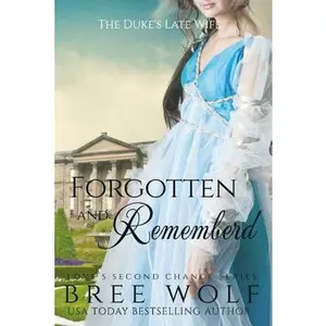 Forgotten & Remembered: The Duke's Late Wife -- Bree Wolf, Paperback