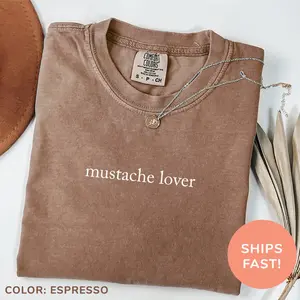 Comfort Colors Mustache Lover Shirt, Funny Mom Shirt, Mustache Lover Shirt for Girlfriend, Trendy Shirt for Women