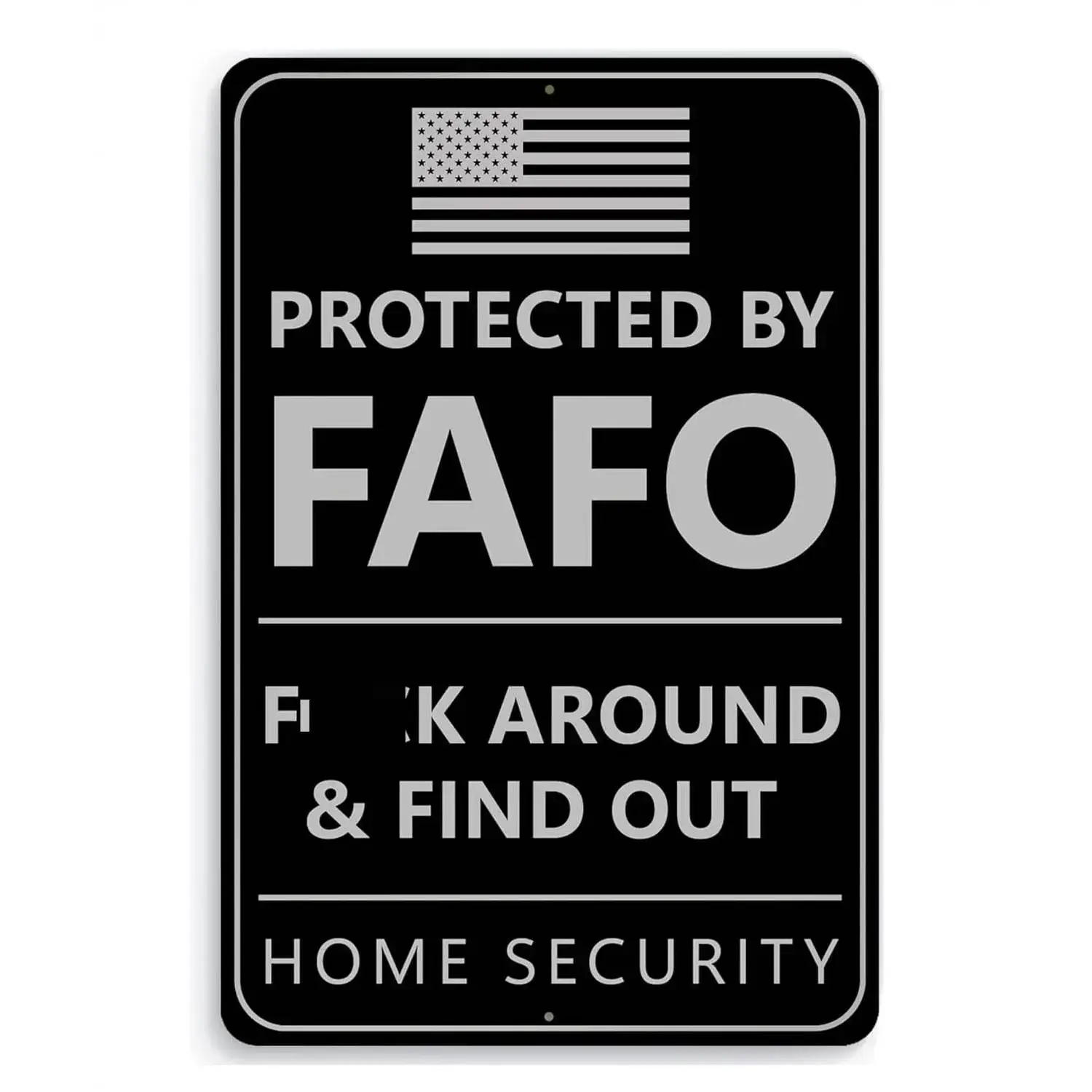 Protected By Fxxx Around and Find Out Sign - 12 х 8 Tin FAFO Security Metal Sign - Funny Yard Sign Protected By FAFO Metal Sign - Fxxx Around Find Out Sign
