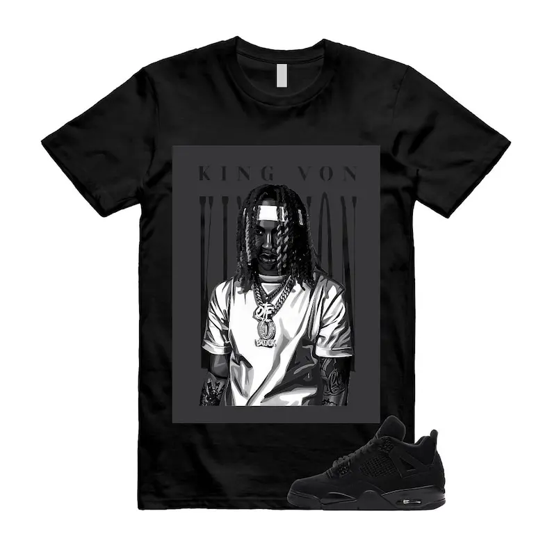 AJ4 All Black Matching T Shirt, KING VON Graphic Shirt, 90s Hip Hop Tee, Gift For Women and Man, Unisex T-Shirt, Sneaker Head Gift
