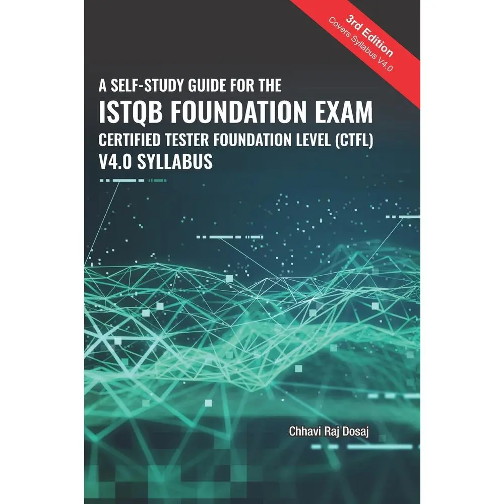 USED Book - A Self-Study Guide For The ISTQB Foundation Exam Certified Tester Foundation Level (CTFL) 2018 Syllabus by Dosaj, Chhavi Raj (Paperback) - english
