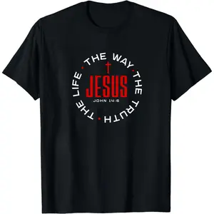 Jesus: The Way, the Truth, and the Life" Shirt – Jesus, The Way the Truth and the Life, Faith, Christian-themed T-shirt