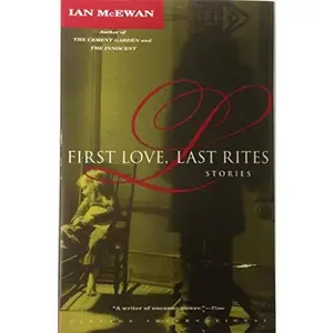 USED Book - First Love, Last Rites: Stories by Ian McEwan (Paperback) - english
