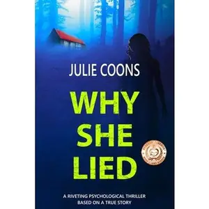 USED-Why She Lied: A Riveting Psychological Thriller Based on A True Story by Coons, Julie (Paperback)
