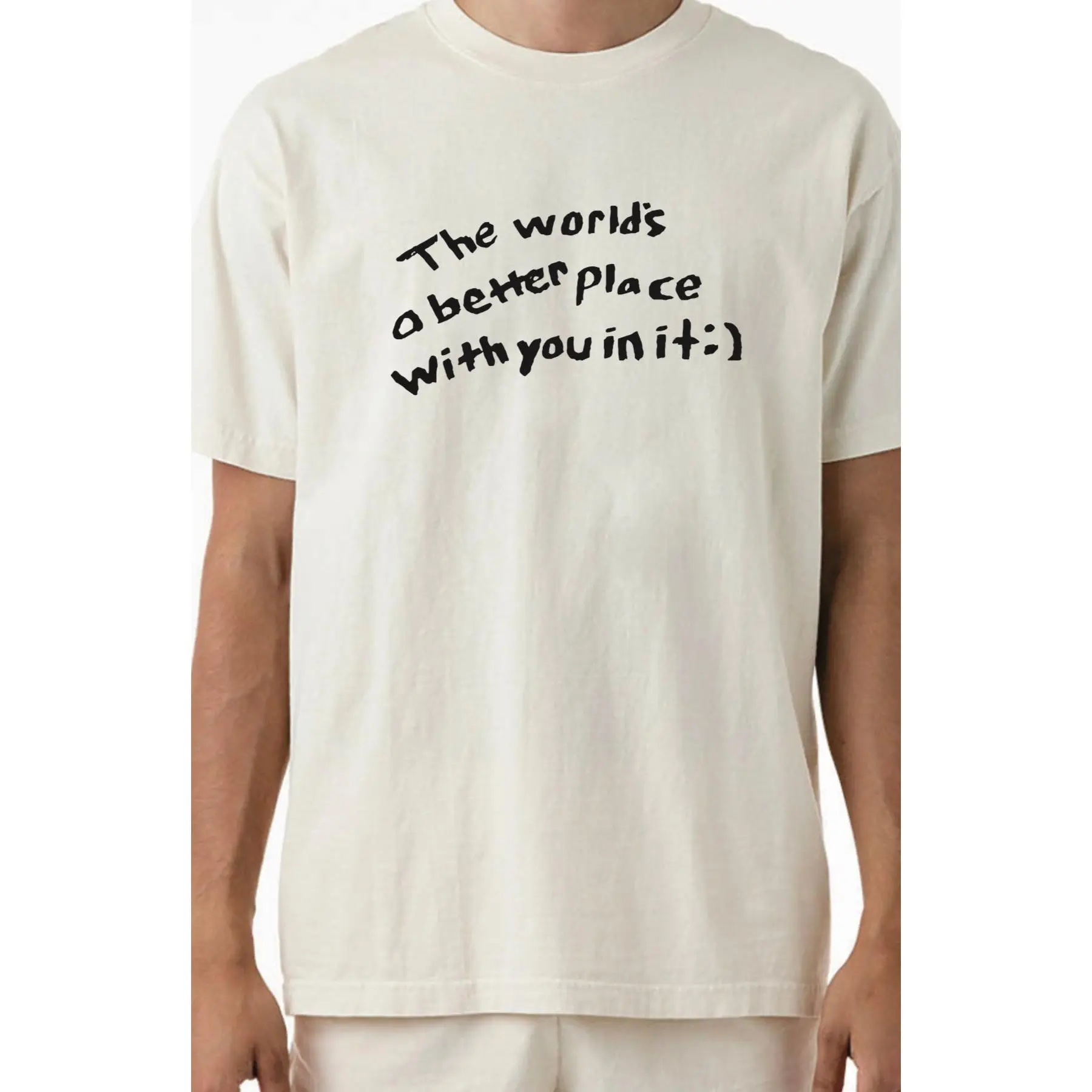 The Worlds Better With You Tee