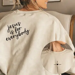 Jesus Is For Everybody Graphic Oversized Crewneck Sweatshirt and T-shirt- Christian Faith Casual Pullover for Women