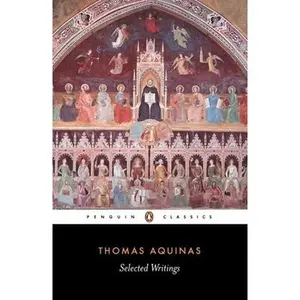 Selected Writings of Thomas Aquinas -- Thomas Aquinas - Paperback