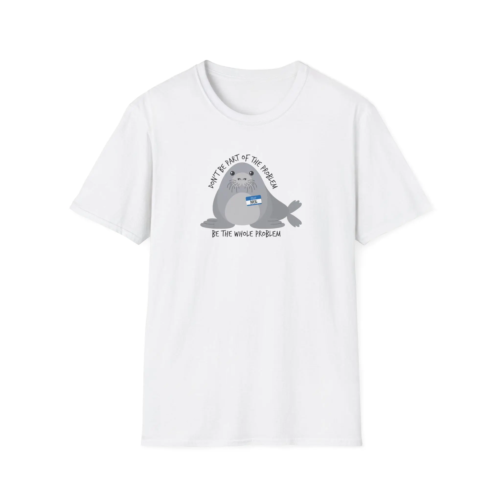 [Sale Up to 65% Off][Free Shipping]Neil Shirt, Seal Shirt, Cute Shirt, Problem Shirt, Unisex Shirt, Tshirt, Sport Shirt, Adult Shirt