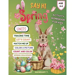SAY HI SPRING: Learning about spring vocabulary, Tracing words, Counting numbers, Match the pictures, Coloring and drawing, for preschool (ages 3-5) Paperback – Large Print, January 28, 2025