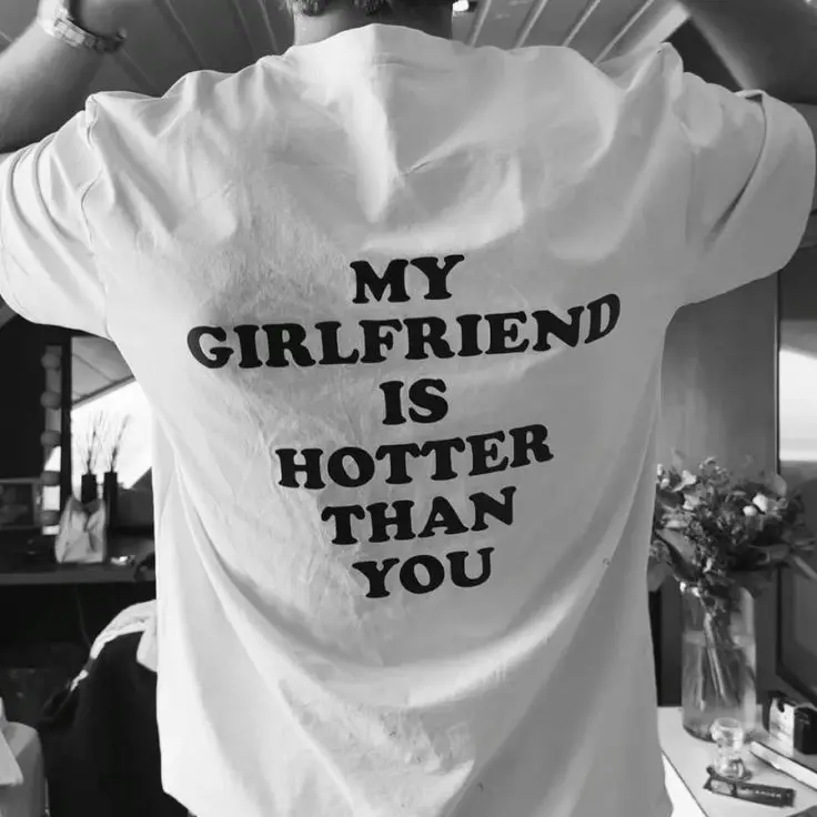 My Girlfriend is hotter than you shirt  T-Shirt, Sweatshirt, Hoodie