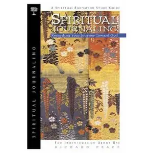 USED-Spiritual Journaling: Recording Your Journey Toward God by Peace, Richard (Paperback)
