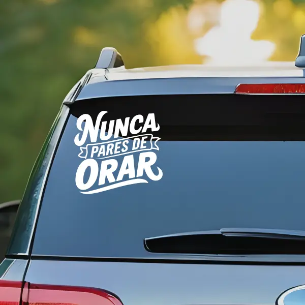 Nunca Pares de Orar ,Car Decal Stikers