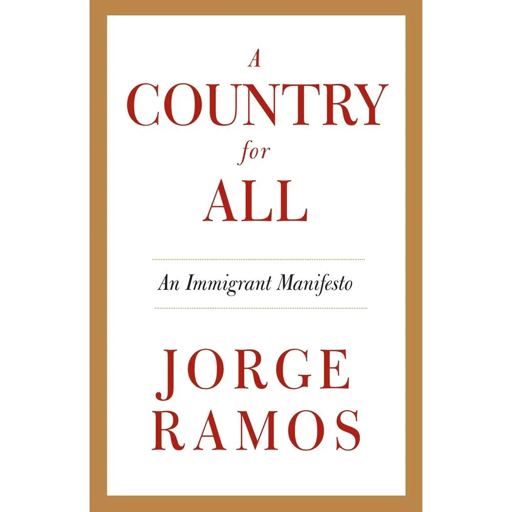 USED Book - A Country for All: An Immigrant Manifesto by Ramos, Jorge (Paperback) - english
