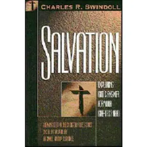 USED-Salvation: Exploring God's Answer for Your Greatest Need (Growing Deep in the Christian Life) by Charles R. Swindoll (Paperback)