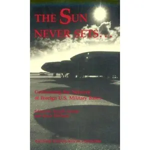 USED-The Sun Never Sets ...: Confronting the Network of Foreign U.S. Military Bases by American Friends Service Committee (Paperback)