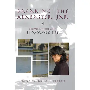 USED-Breaking the Alabaster Jar: Conversations with Li-Young Lee by Lee, Li-Young (Paperback)