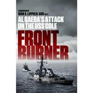 USED-Front Burner: Al Qaeda's Attack on the USS Cole by Lippold, Kirk (Paperback)