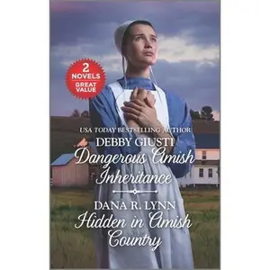 USED-Dangerous Amish Inheritance and Hidden in Amish Country: A 2-In-1 Collection by Giusti, Debby (Mass Market Paperback)