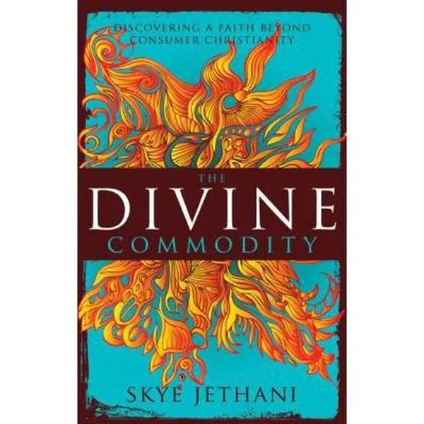 USED-The Divine Commodity: Discovering a Faith Beyond Consumer Christianity by Skye Jethani (Hardcover)