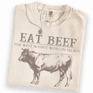 Comfort Colors Eat Beef Shirt, The West Wasn’t Won On Salads Quote Graphic Tee, Beef Lover Cowboy Rancher T-Shirt, Gift for Ranchers