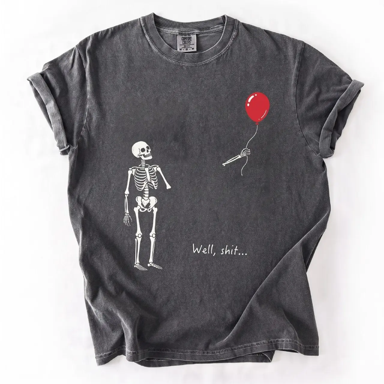 Comfort Colors Funny Skeleton Balloon Shirt, Well Shit Skeleton Tee, Gothic Halloween Shirt, Dark Humor Graphic Tee, Spooky Gift Fitted Top