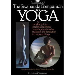 USED-The Sivananda Companion to Yoga: A Complete Guide to the Physical Postures, Breathing Exercises, Diet, Relaxation and Meditation Techniques of Yoga by Sivananda Yoga Center (Paperback)
