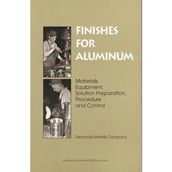 USED-Finishes for Aluminum: Materials, Equipment, Solution Preparation, Procedure and Control by Reynolds Metals Company (Paperback)